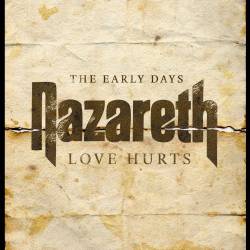 Nazareth : The Early Days - Love Hurts